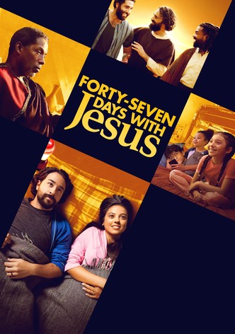 Forty-Seven Days with Jesus