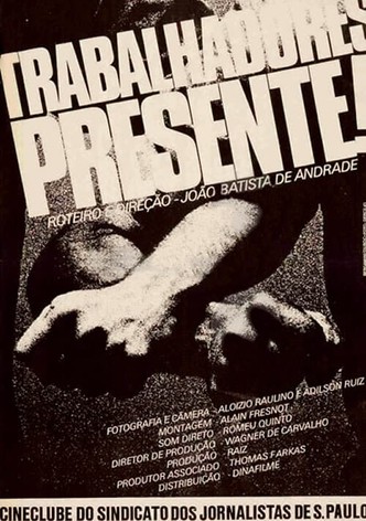 Trabalhadores: Presente!