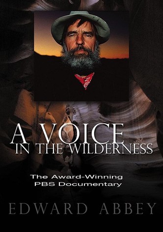 Edward Abbey: A Voice in the Wilderness