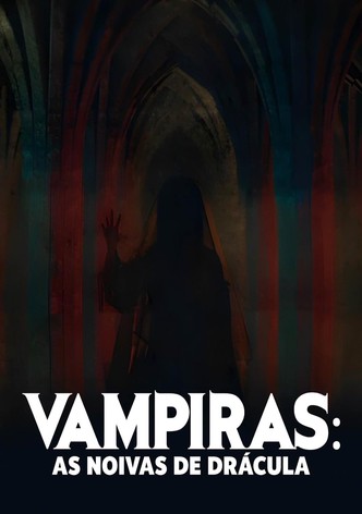 Vampiras: As Noivas de Drácula