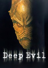 Deep Evil