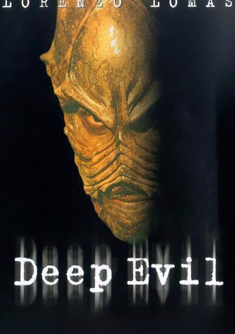 Deep Evil