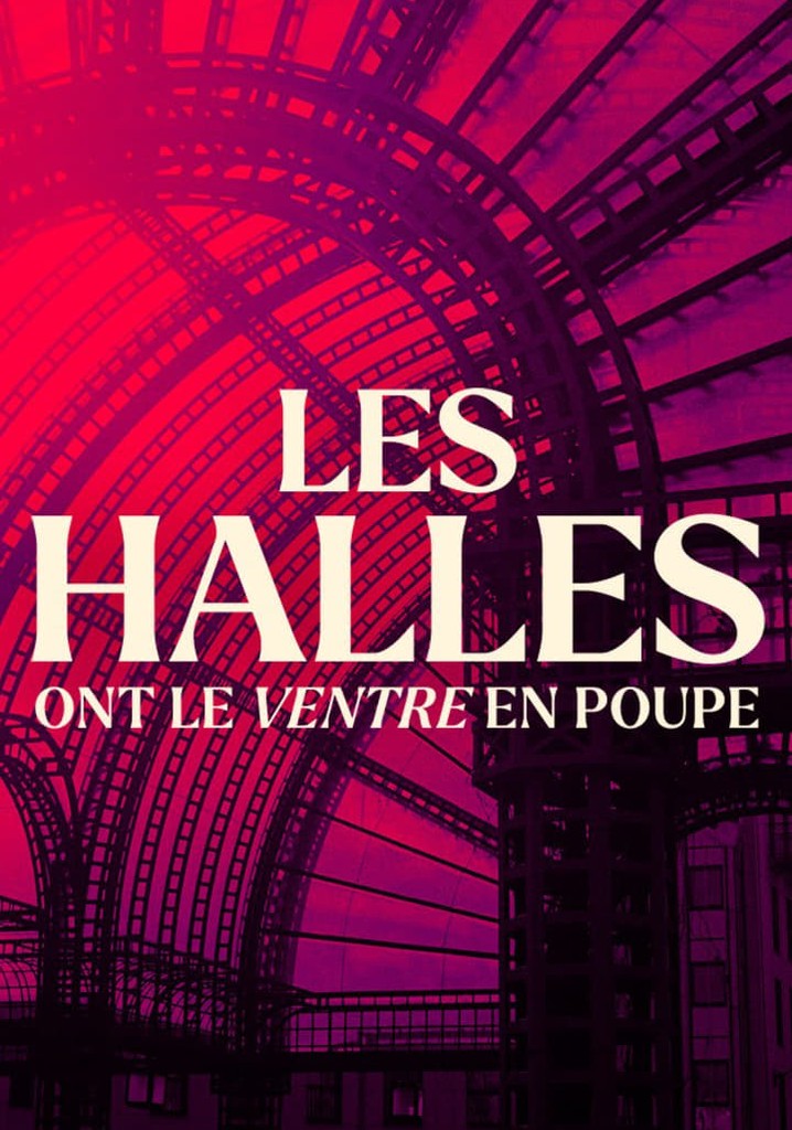 Les halles ont le ventre en poupe