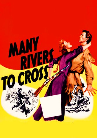 Many Rivers to Cross