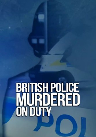British Police Murdered on Duty