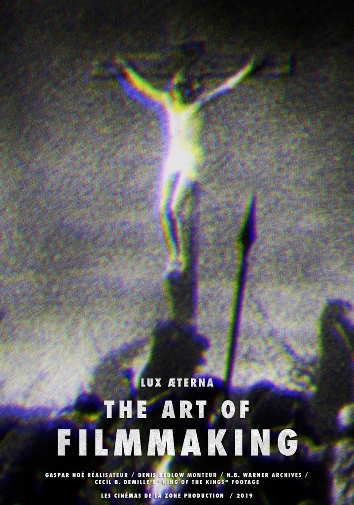 Lux Æterna: The Art of Filmmaking