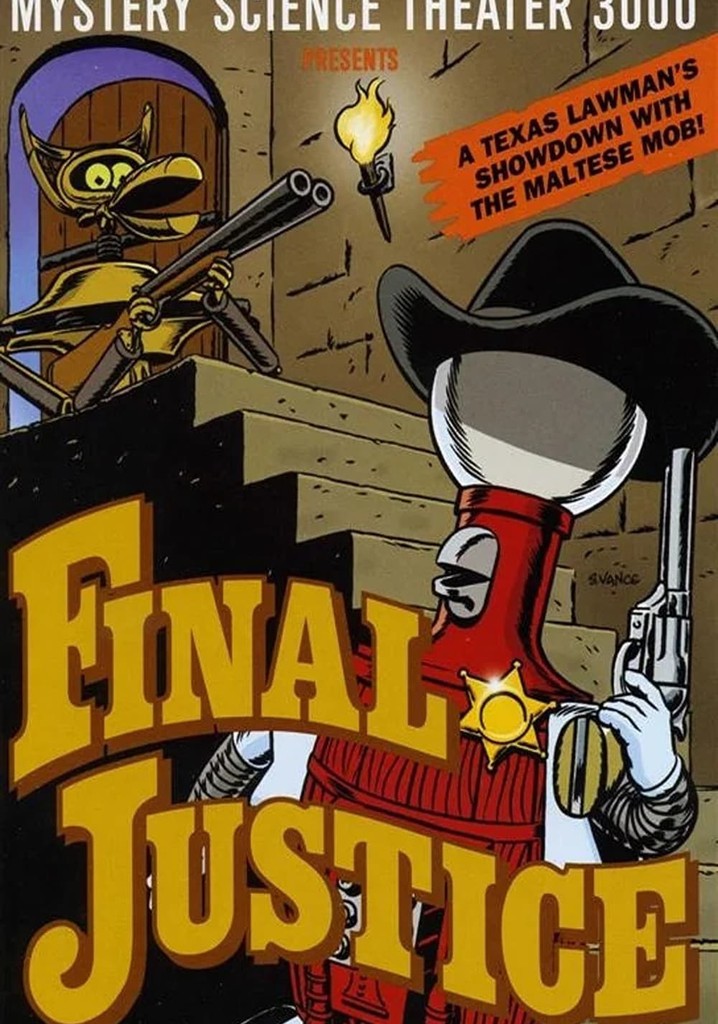 Mystery Science Theater 3000: Final Justice