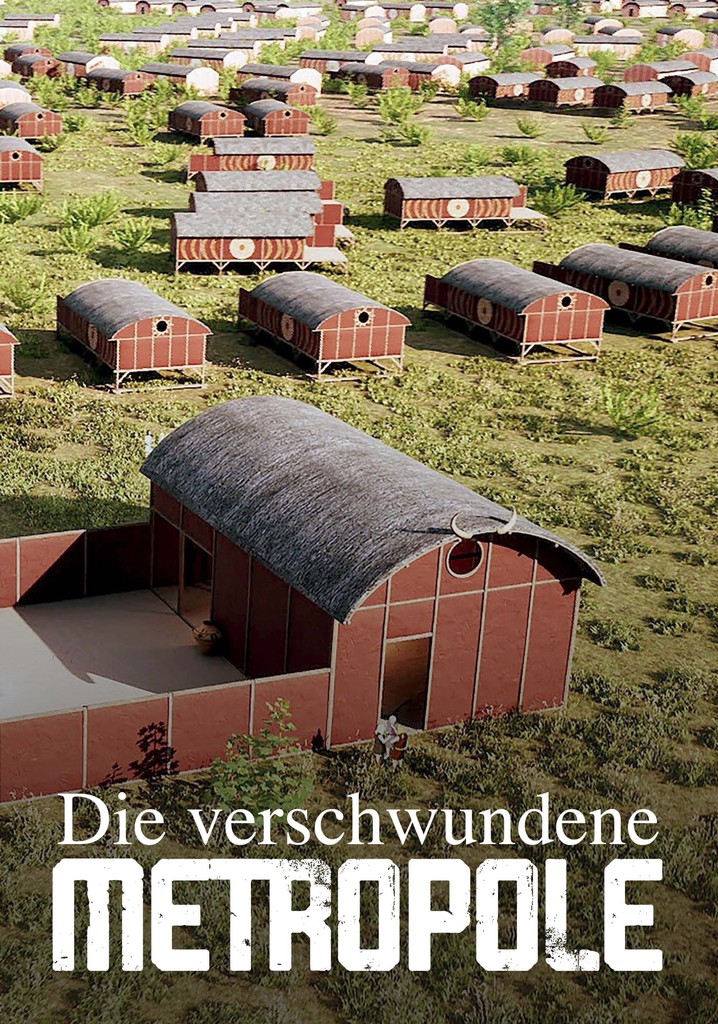 Das Rätsel einer verlorenen Zivilisation - Die verschwundene Metropole