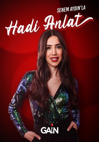 Senem Aydın'la Hadi Anlat