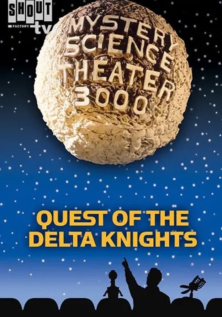 Mystery Science Theater 3000: Quest of the Delta Knights