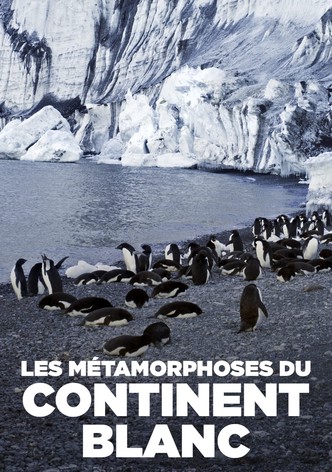 Les métamorphoses du continent blanc