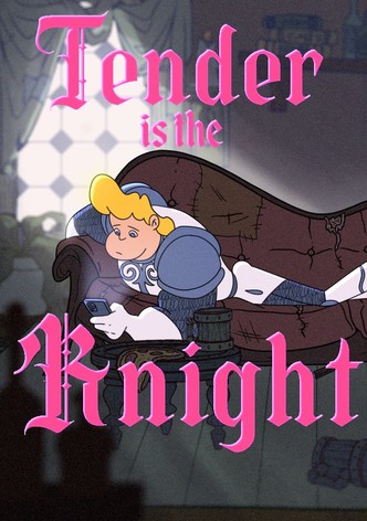 Tender Is The Knight