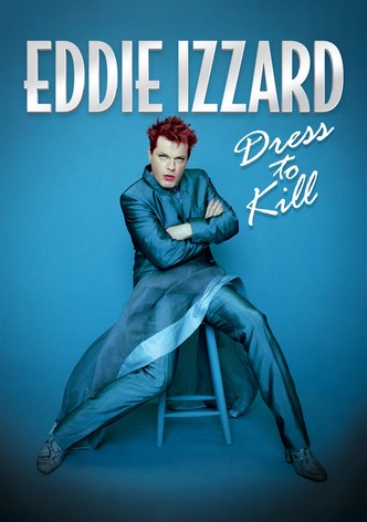 Eddie Izzard: Dress to Kill