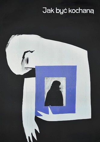 Jak być kochaną