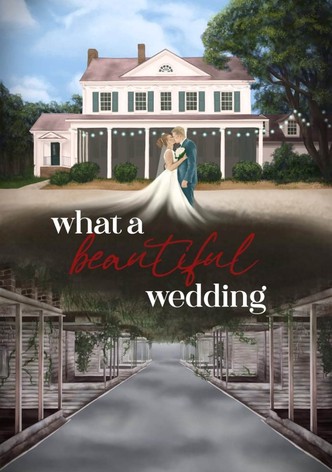 What A Beautiful Wedding