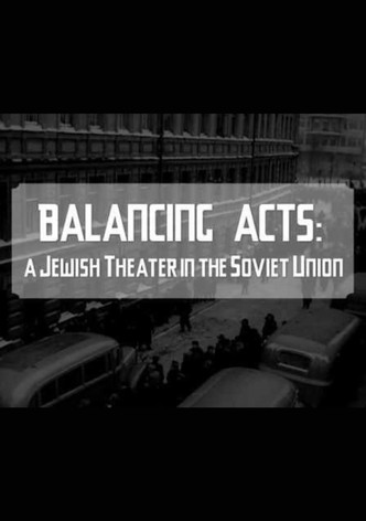 Balancing Acts: A Jewish Theatre in The Soviet Union