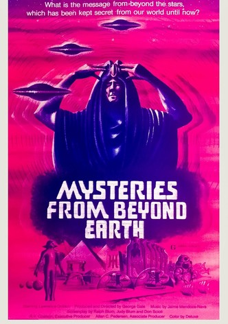 Mysteries from Beyond Earth