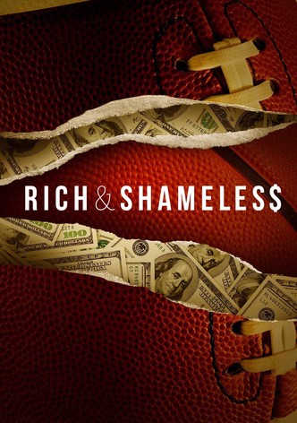 Rich & Shameless