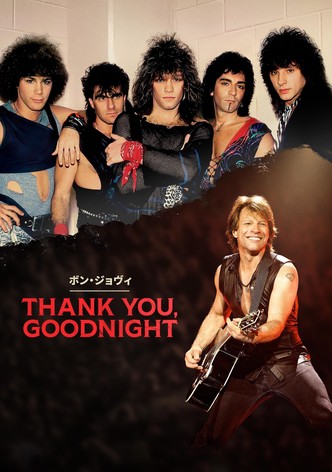 ボン・ジョヴィ：Thank You, Goodnight