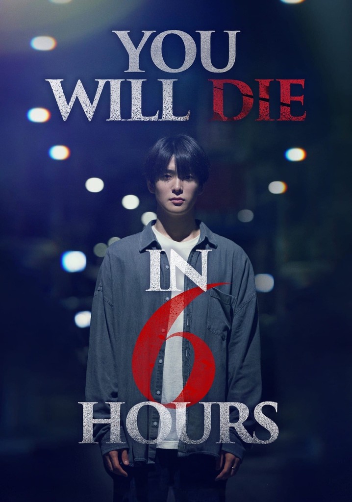 You Will Die In 6 Hours Película Ver Online 3517