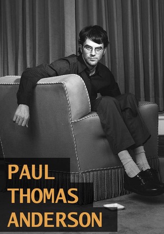 The Arc Of An Artist - Paul Thomas Anderson