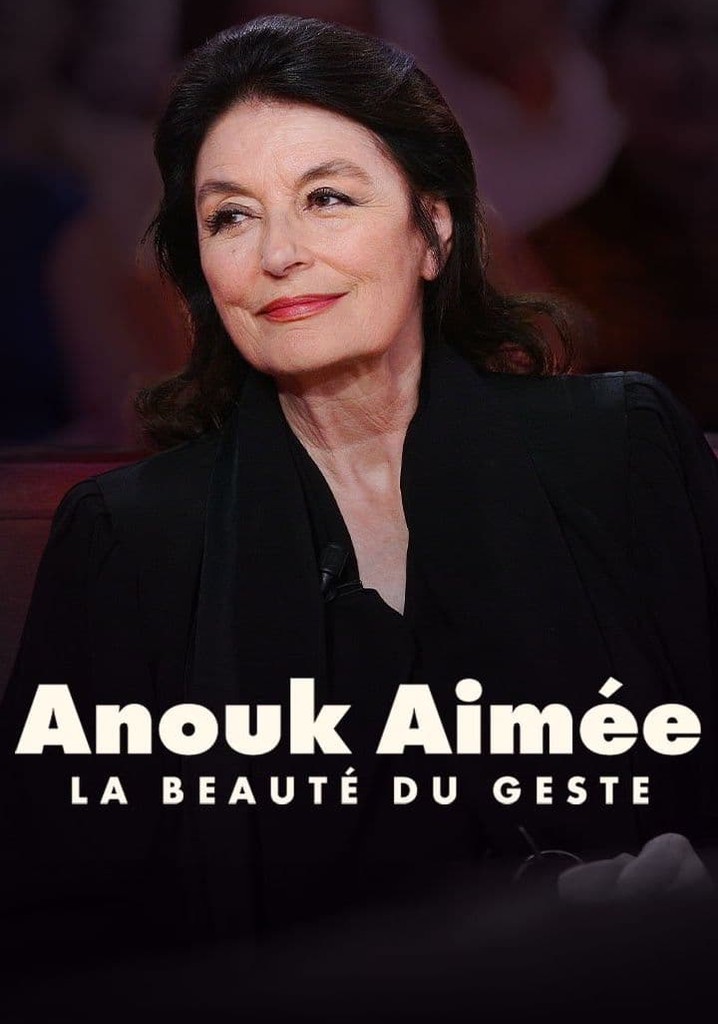 Anouk Aimée, la beauté du geste