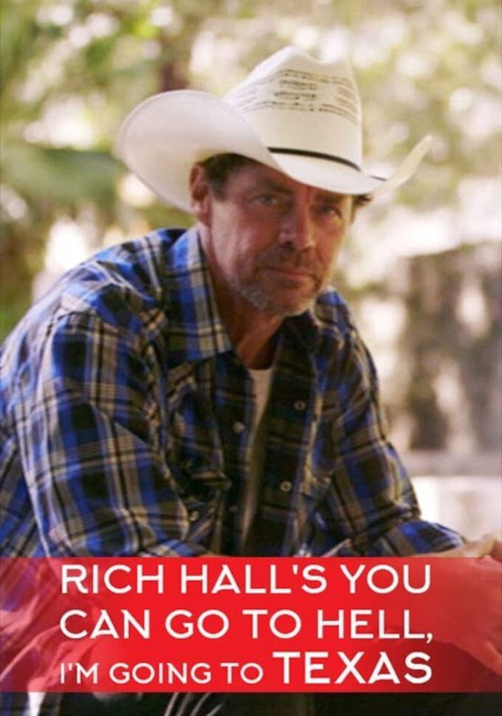 Rich Hall's You Can Go to Hell, I'm Going to Texas