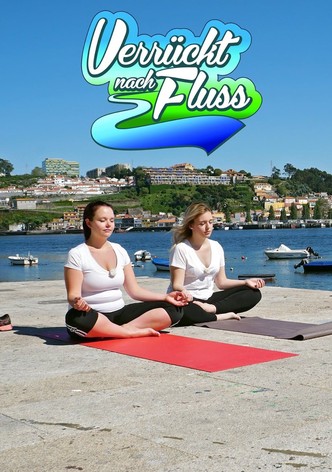 Verrückt nach Fluss