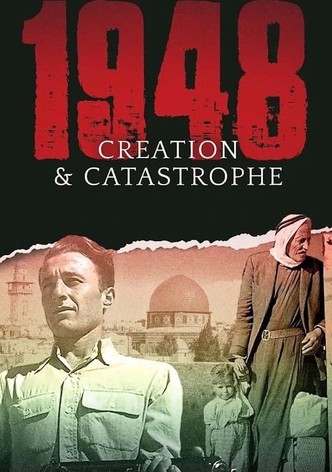 1948: Creation & Catastrophe