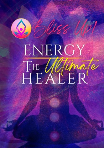 Bliss Up - Exploring the Ultimate Energy Healer