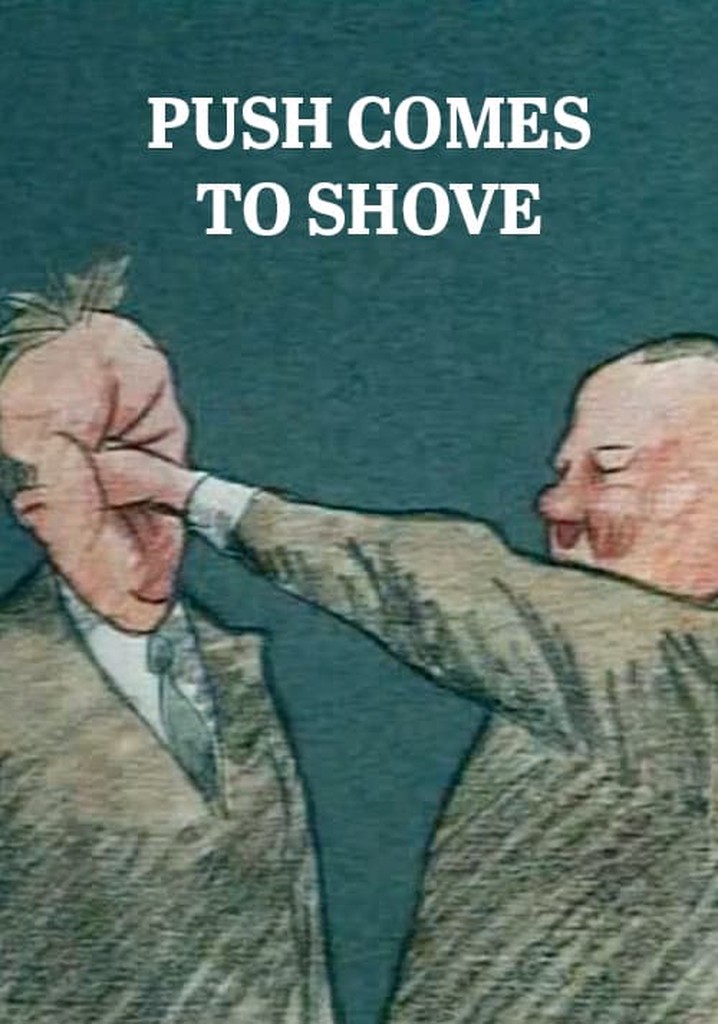 Push Comes to Shove