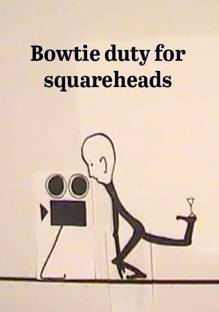 Bow Tie Duty for Squareheads