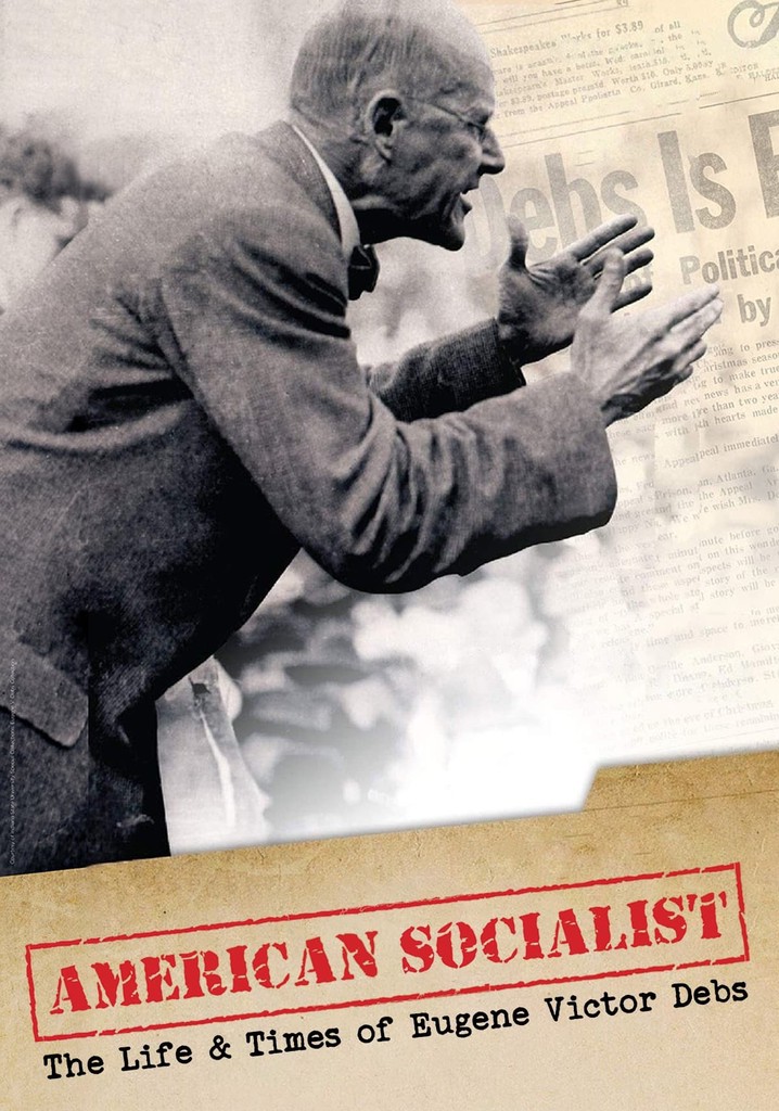American Socialist: The Life and Times of Eugene Victor Debs