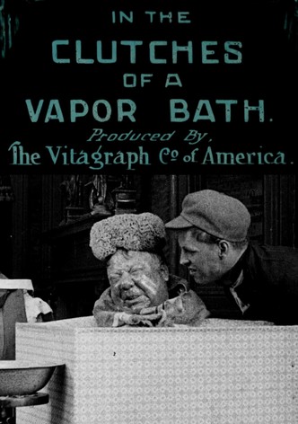 In the Clutches of a Vapor Bath