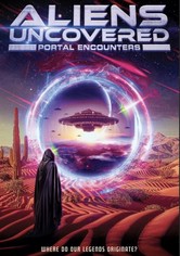 Aliens Uncovered: Portal Encounters