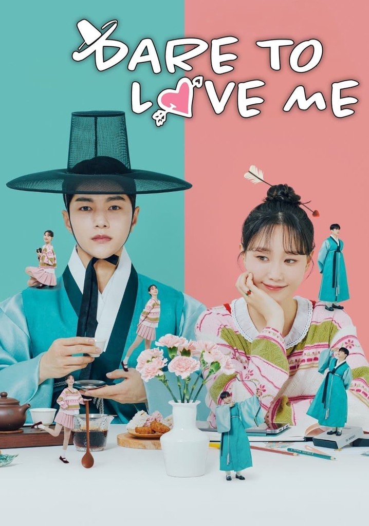 Dare to Love Me Season 1 - watch episodes streaming online