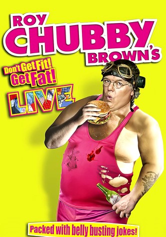 Roy Chubby Brown - Don't Get Fit Get Fat