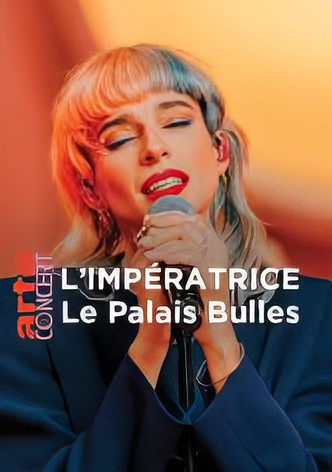 L'Impératrice au Palais Bulles
