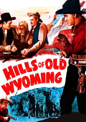 Hills of Old Wyoming