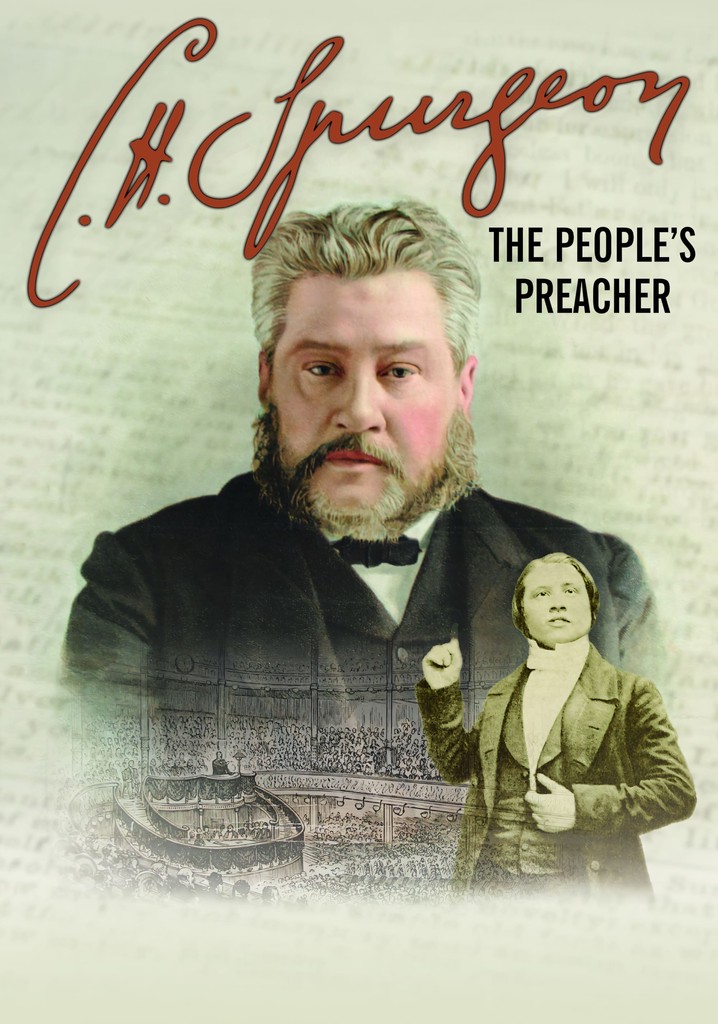 C. H. Spurgeon: The People's Preacher
