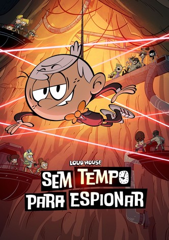 Sem Tempo para Espiar: Um Filme Loud em Casa
