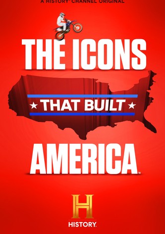 The Icons That Built America
