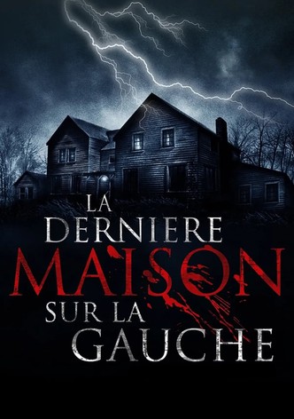 La Dernière Maison sur la gauche