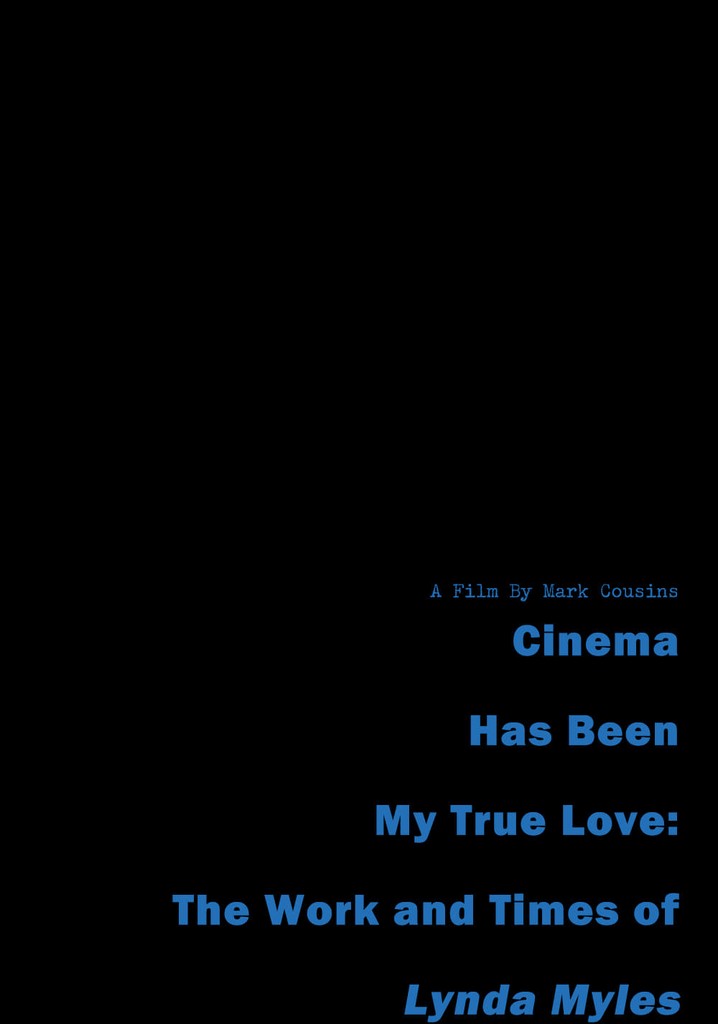 Cinema Has Been My True Love: The Work and Times of Lynda Myles