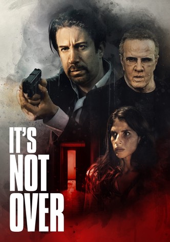 It's Not Over