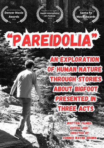 Pareidolia: An Exploration of Human Nature Through Stories About Bigfoot, Presented in Three Acts