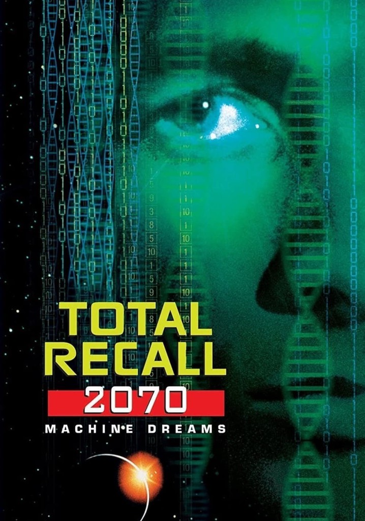 Total Recall 2070: Machine Dreams