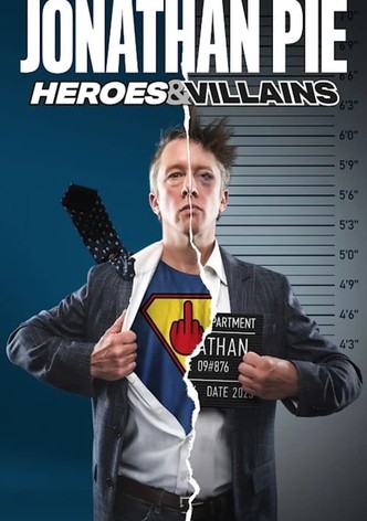 Jonathan Pie: Heroes & Villains