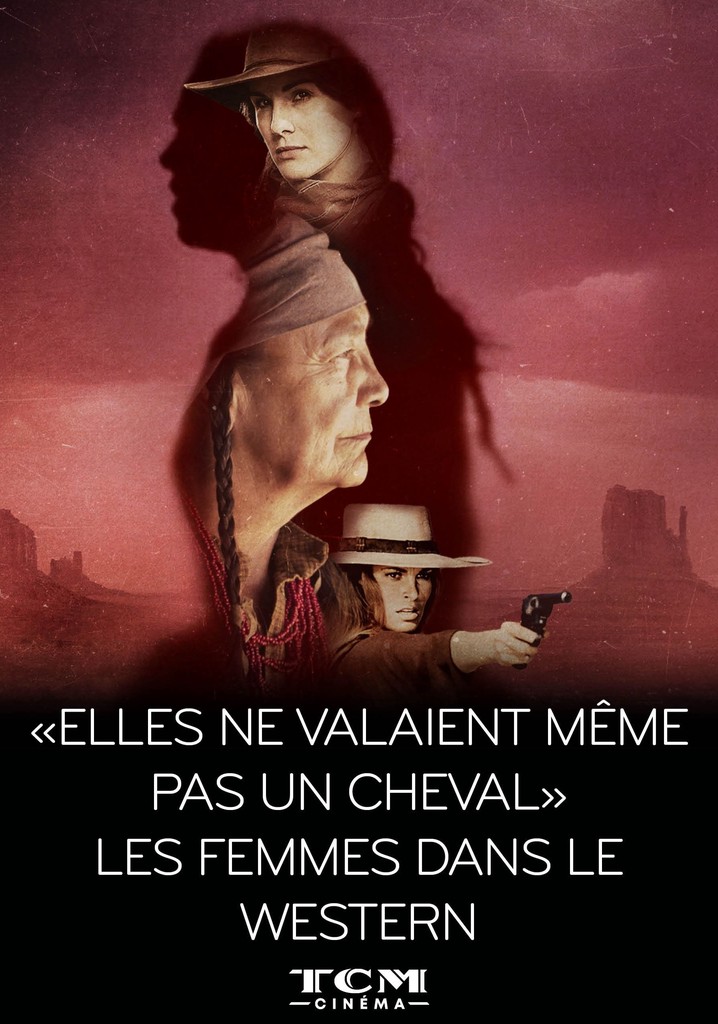 "Elles ne valaient même pas un cheval" - Les femmes dans le western