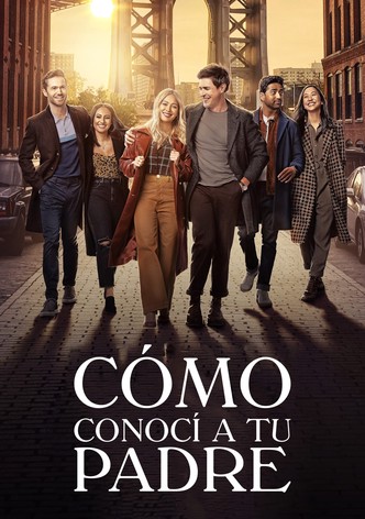 Cómo conocí a tu padre